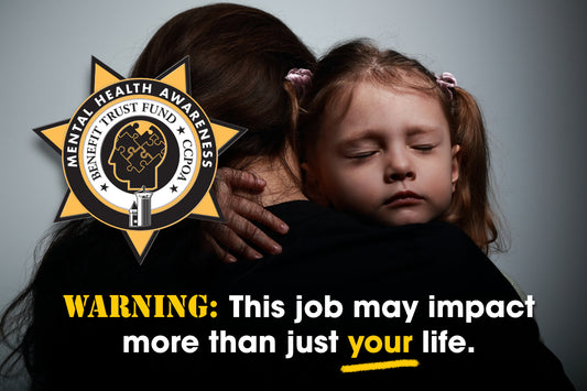 The Benefit Trust Fund, along with the CCPOA are taking an active role in promoting mental health for all our members. - Source: CCPOA BTF https://ccpoabtf.org/MentalWellness/index.html